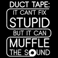 Duct Tape It Can't Fix Stupid But It Can Muffle The Sound Legacy Cool Fit Booney Bucket Hat
