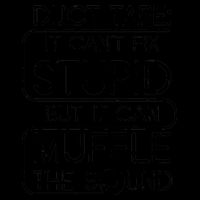 Duct Tape It Can't Fix Stupid But It Can Muffle The Sound 16oz Travel Tumbler