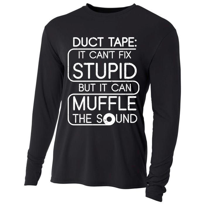 Duct Tape It Can't Fix Stupid But It Can Muffle The Sound Cooling Performance Long Sleeve Crew