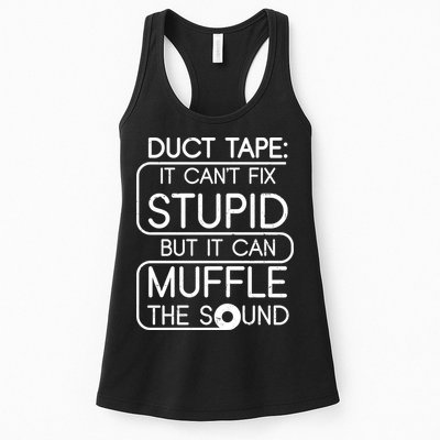 Duct Tape It Can't Fix Stupid But It Can Muffle The Sound Womens Tank Top