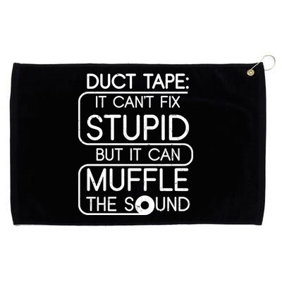 Duct Tape It Can't Fix Stupid But It Can Muffle The Sound Grommeted Golf Towel