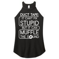 Duct Tape It Can't Fix Stupid But It Can Muffle The Sound Women's Perfect Tri Rocker Tank