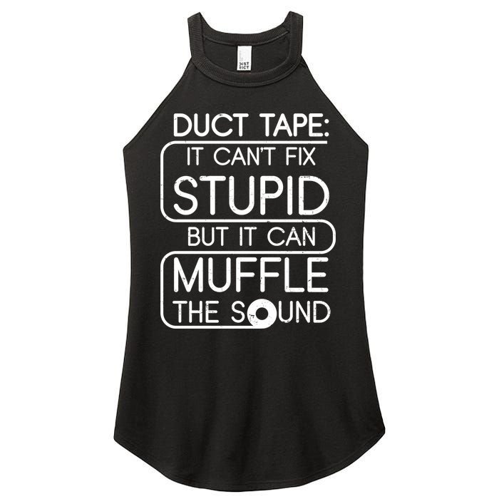 Duct Tape It Can't Fix Stupid But It Can Muffle The Sound Women's Perfect Tri Rocker Tank