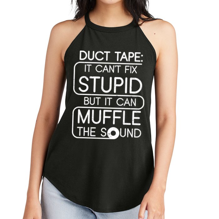 Duct Tape It Can't Fix Stupid But It Can Muffle The Sound Women's Perfect Tri Rocker Tank