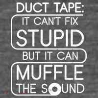 Duct Tape It Can't Fix Stupid But It Can Muffle The Sound Sustainable Beanie