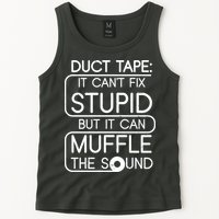 Duct Tape It Can't Fix Stupid But It Can Muffle The Sound Tank Top