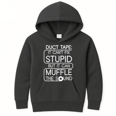 Duct Tape It Can't Fix Stupid But It Can Muffle The Sound Kids Hoodie
