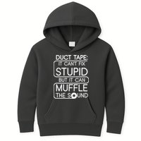 Duct Tape It Can't Fix Stupid But It Can Muffle The Sound Kids Hoodie
