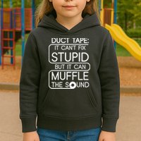 Duct Tape It Can't Fix Stupid But It Can Muffle The Sound Kids Hoodie