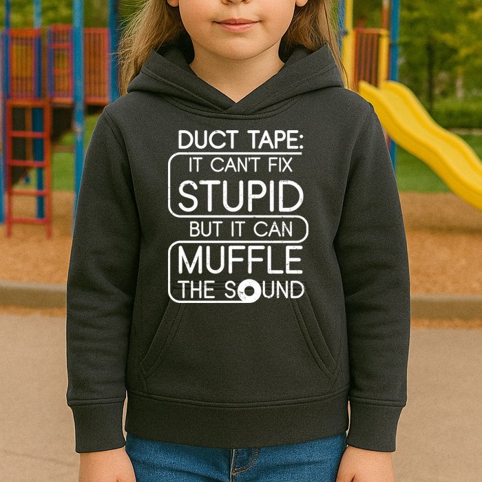 Duct Tape It Can't Fix Stupid But It Can Muffle The Sound Kids Hoodie