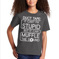 Duct Tape It Can't Fix Stupid But It Can Muffle The Sound Kids T-Shirt