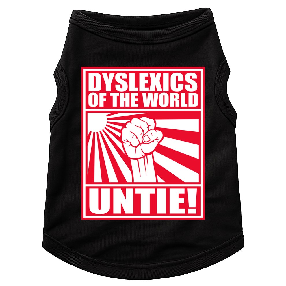 Dyslexics Untie! Doggie Tank