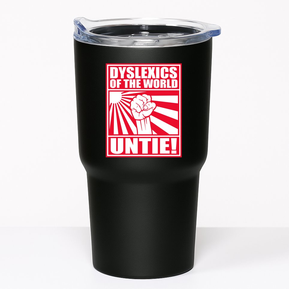 Dyslexics Untie! Tumbler