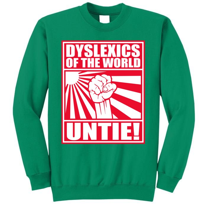 Dyslexics Untie! Sweatshirt