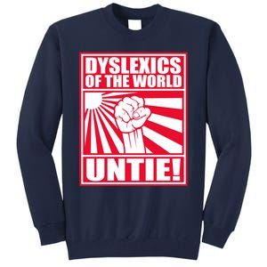 Dyslexics Untie! Tall Sweatshirt