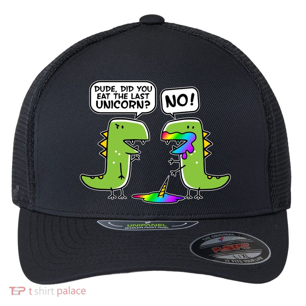 Dude Did You Eat The Last Unicorn? Flexfit Unipanel Trucker Cap