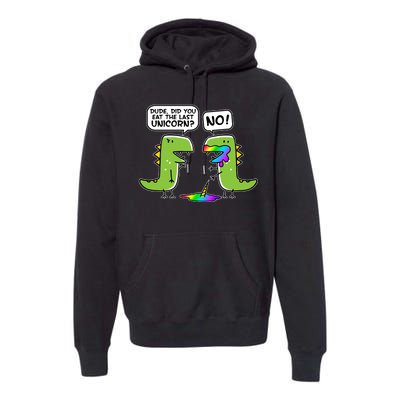 Dude Did You Eat The Last Unicorn? Premium Hoodie