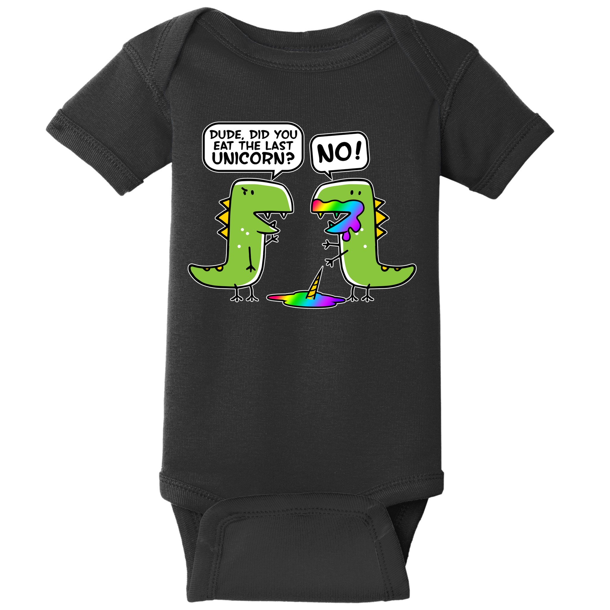 Dude Did You Eat The Last Unicorn? Baby Bodysuit