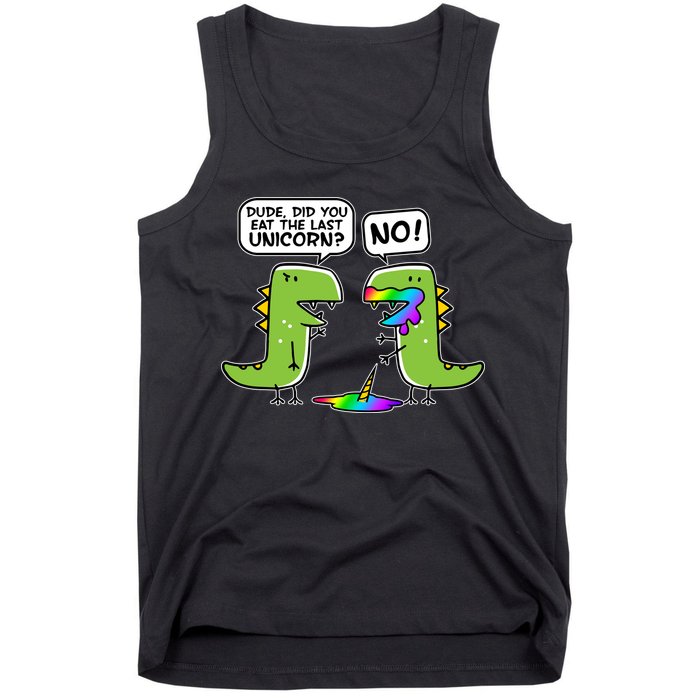 Dude Did You Eat The Last Unicorn? Tank Top
