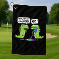 Dude Did You Eat The Last Unicorn? Golf Towel