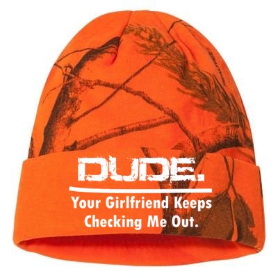 Dude Your Girlfriend Keeps Checking Me Out Kati Licensed 12" Camo Beanie