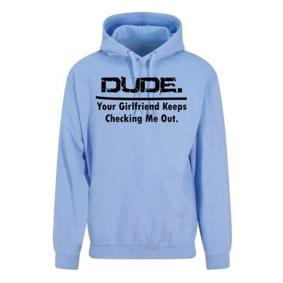 Dude Your Girlfriend Keeps Checking Me Out Unisex Surf Hoodie