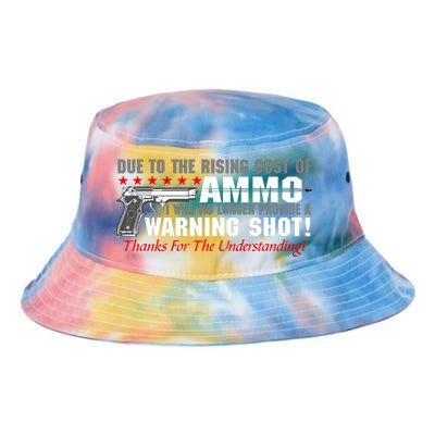 Due To Rising Cost Ammunition No Provide Warning Shot Tie Dye Newport Bucket Hat