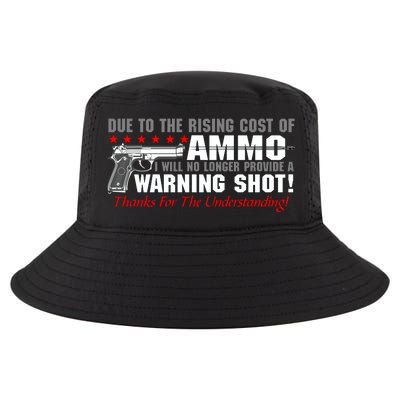 Due To Rising Cost Ammunition No Provide Warning Shot Cool Comfort Performance Bucket Hat