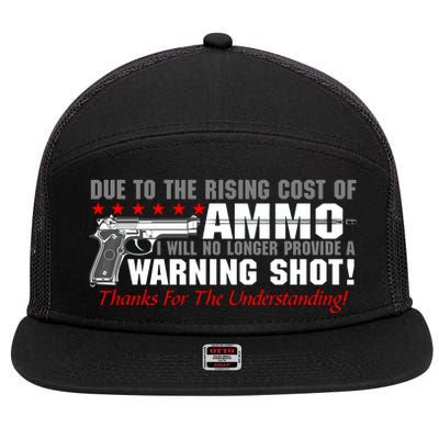 Due To Rising Cost Ammunition No Provide Warning Shot 7 Panel Mesh Trucker Snapback Hat