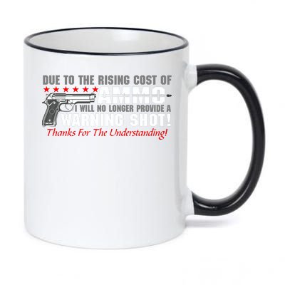 Due To Rising Cost Ammunition No Provide Warning Shot 11oz Black Color Changing Mug