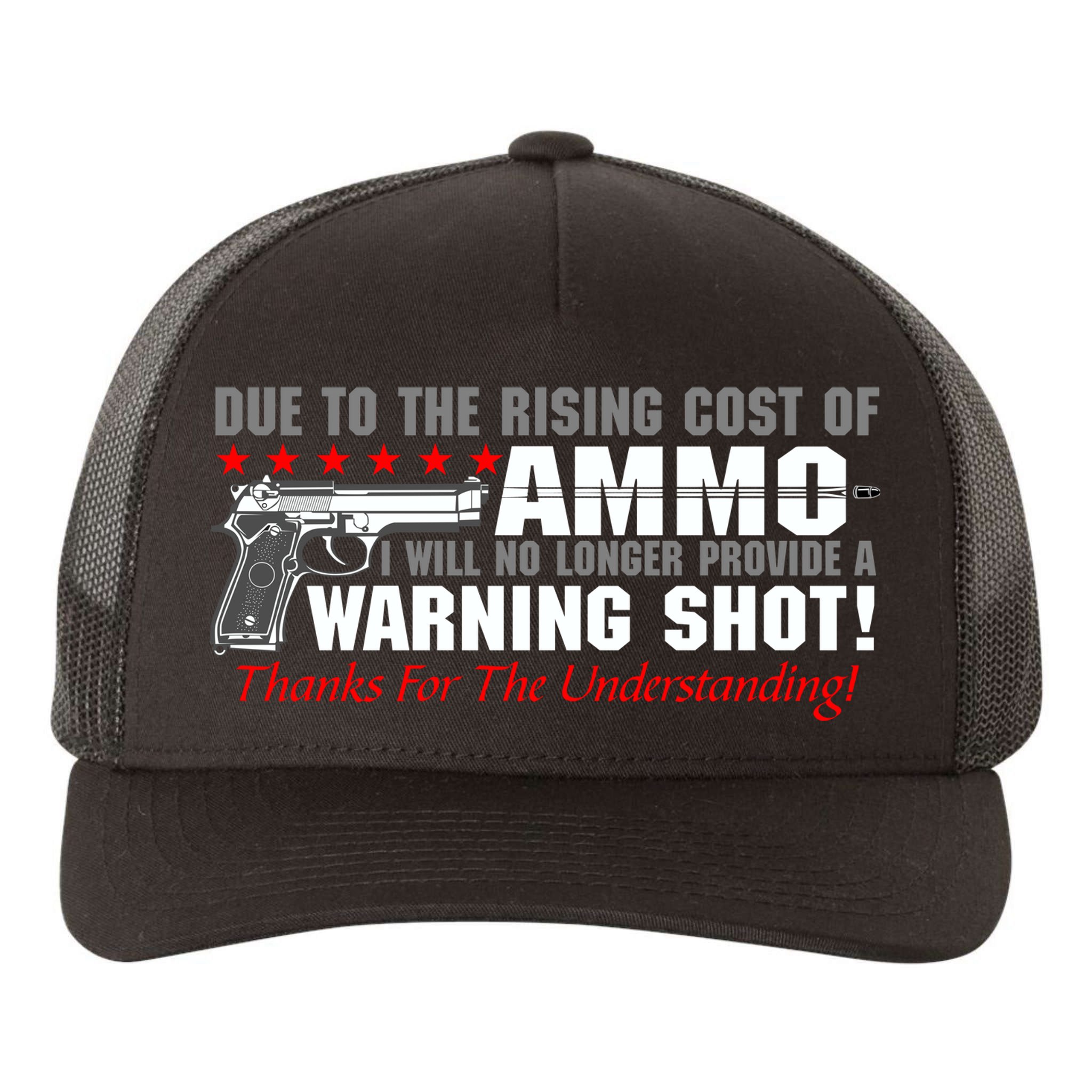 Due To Rising Cost Ammunition No Provide Warning Shot Yupoong Adult 5-Panel Trucker Hat