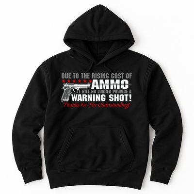 Due To Rising Cost Ammunition No Provide Warning Shot Hoodie