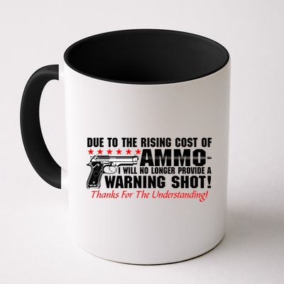 Due To Rising Cost Ammunition No Provide Warning Shot Mug