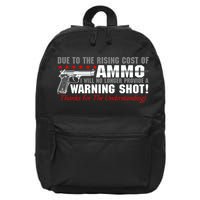 Due To Rising Cost Ammunition No Provide Warning Shot 16 in Basic Backpack