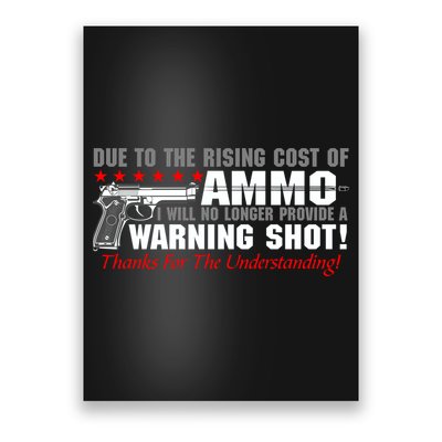 Due To Rising Cost Ammunition No Provide Warning Shot Poster