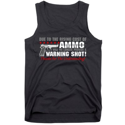 Due To Rising Cost Ammunition No Provide Warning Shot Tank Top