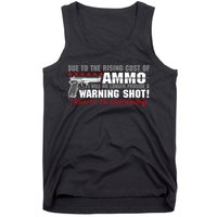 Due To Rising Cost Ammunition No Provide Warning Shot Tank Top