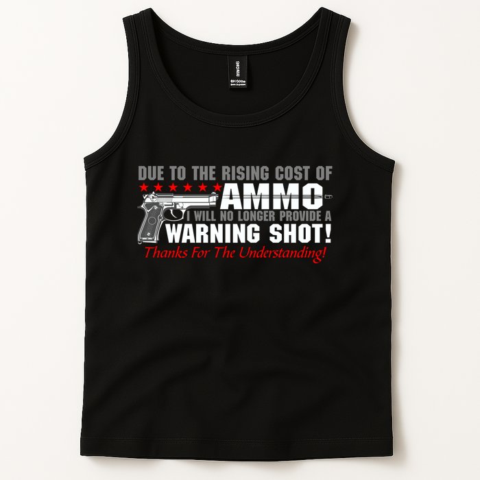 Due To Rising Cost Ammunition No Provide Warning Shot Tank Top