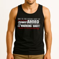 Due To Rising Cost Ammunition No Provide Warning Shot Tank Top