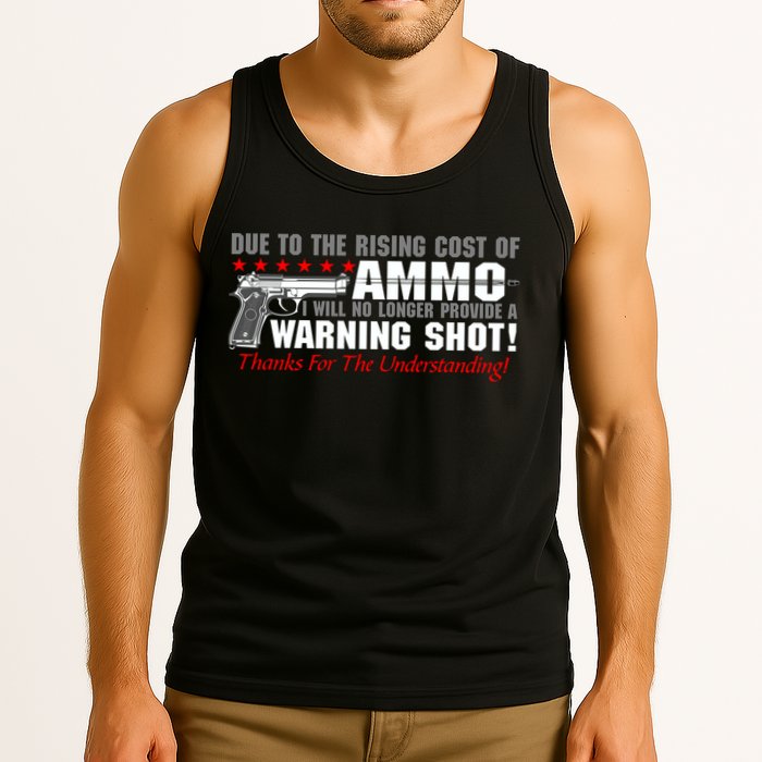 Due To Rising Cost Ammunition No Provide Warning Shot Tank Top