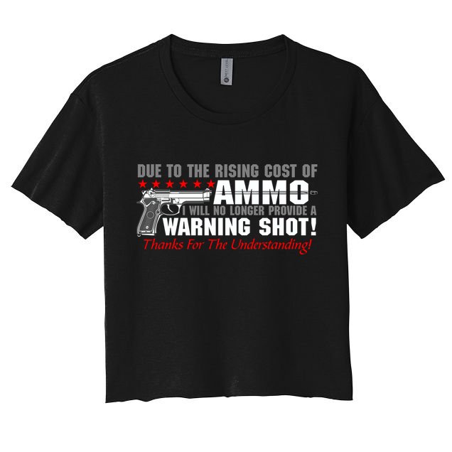 Due To Rising Cost Ammunition No Provide Warning Shot Crop Top