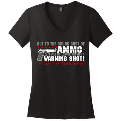 Due To Rising Cost Ammunition No Provide Warning Shot Women's V-Neck T-Shirt