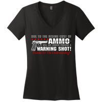 Due To Rising Cost Ammunition No Provide Warning Shot Women's V-Neck T-Shirt
