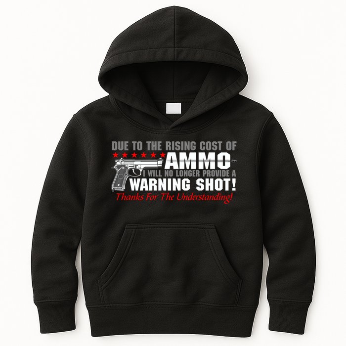 Due To Rising Cost Ammunition No Provide Warning Shot Kids Hoodie