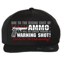 Due To Rising Cost Ammunition No Provide Warning Shot Wool Snapback Cap
