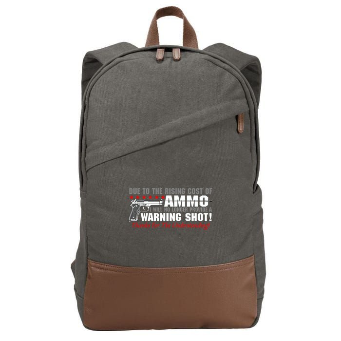 Due To Rising Cost Ammunition No Provide Warning Shot Cotton Canvas Backpack