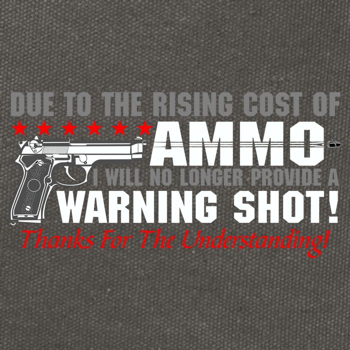 Due To Rising Cost Ammunition No Provide Warning Shot Cotton Canvas Backpack