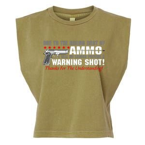 Due To Rising Cost Ammunition No Provide Warning Shot Garment-Dyed Women's Muscle Tee