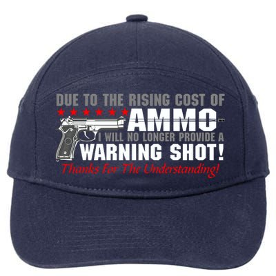 Due To Rising Cost Ammunition No Provide Warning Shot 7-Panel Snapback Hat