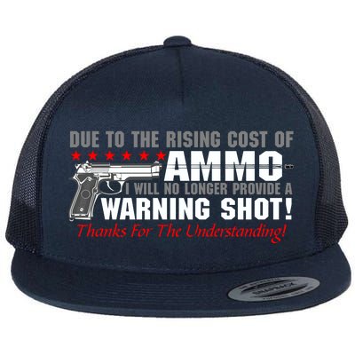 Due To Rising Cost Ammunition No Provide Warning Shot Flat Bill Trucker Hat